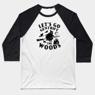 Gentrify Woods Baseball T-Shirt